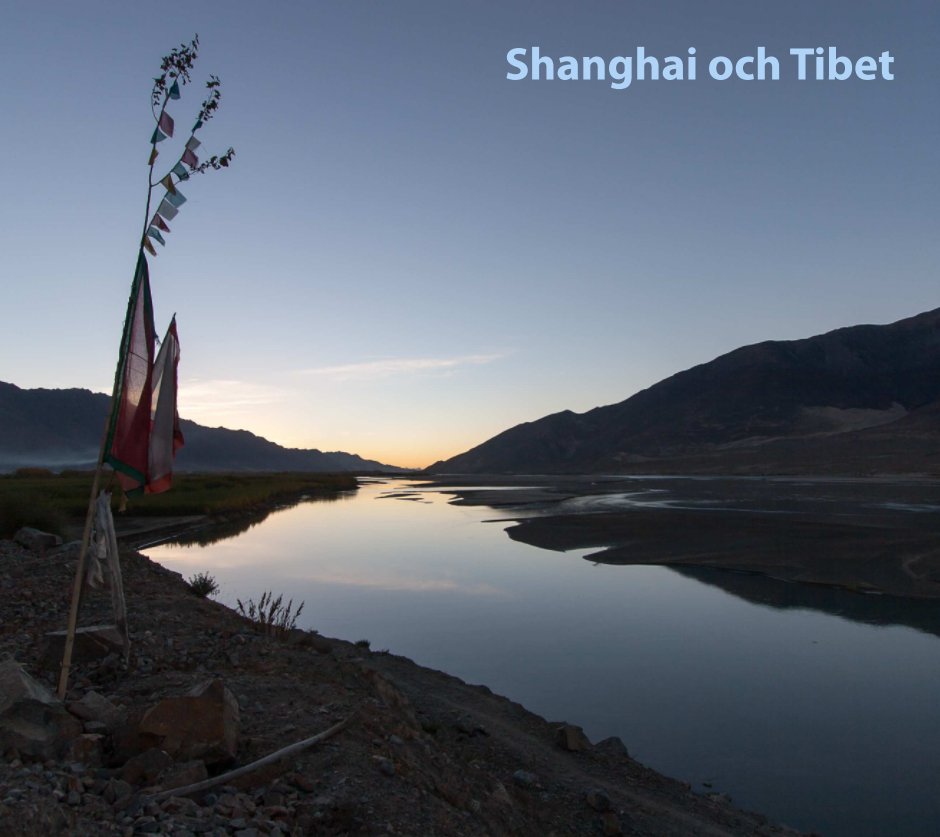 View Shanghai och Tibet by Martin Johansson