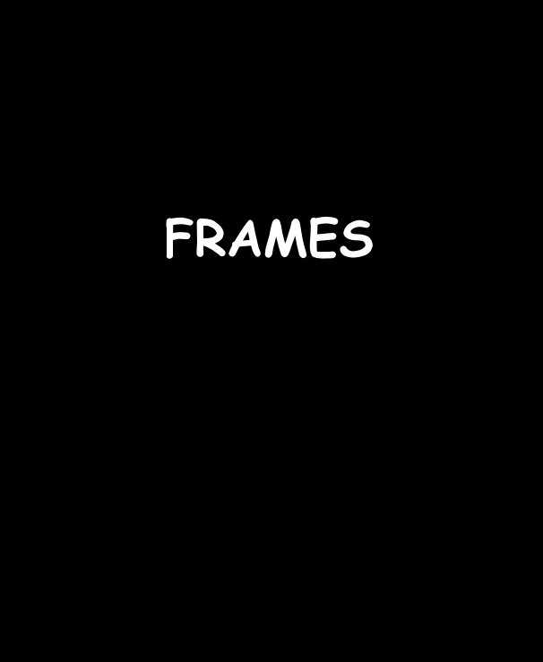 View FRAMES by RonDubren