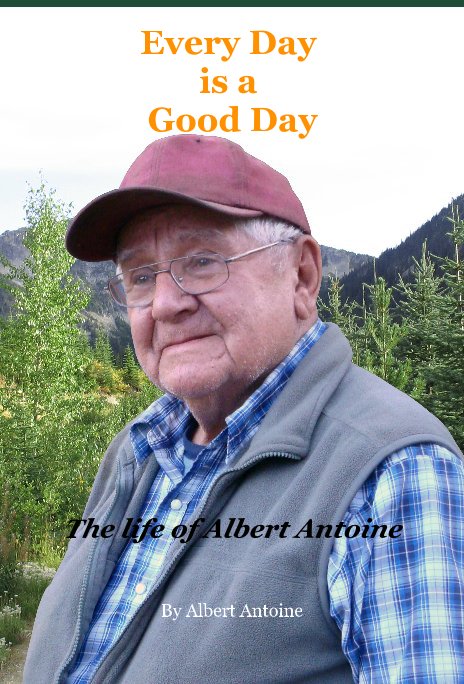 Ver Every Day is a Good Day por Albert Antoine