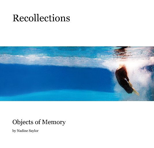 View Recollections by Nadine Saylor