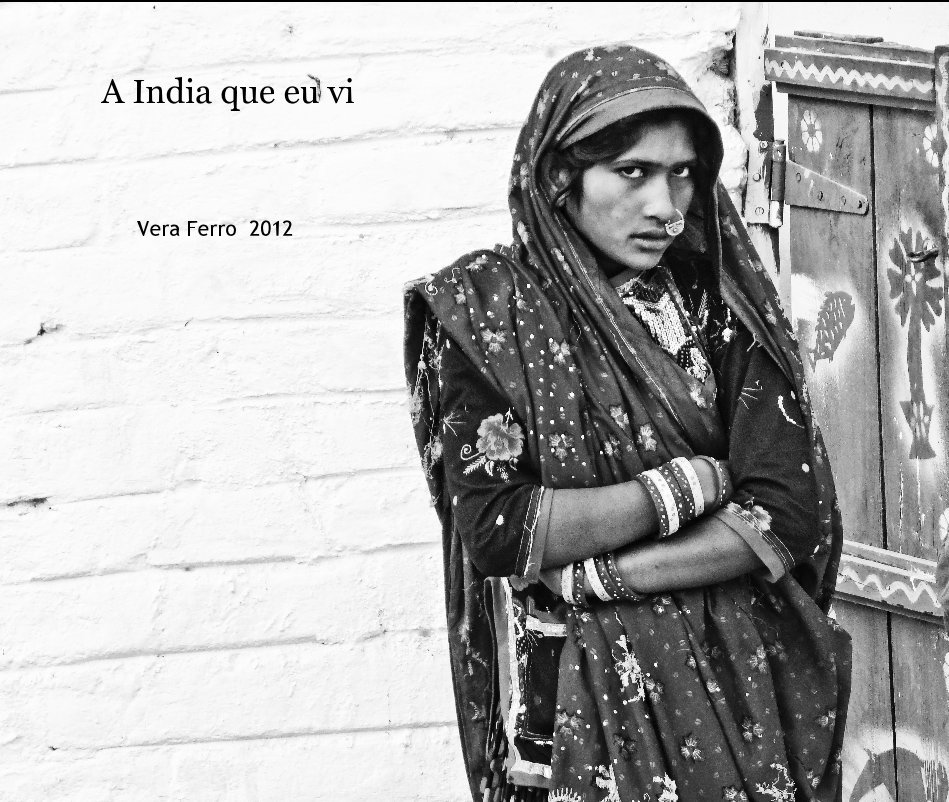 Ver A India que eu vi por Vera Ferro 2012