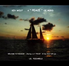 KEY WEST ... A " PEACE " OF MIND book cover
