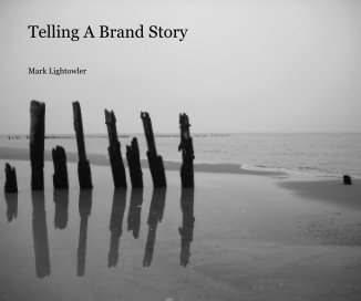 Telling A Brand Story book cover