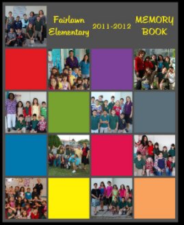 Fairlawn Elementary Memory Book 2011-2012 book cover