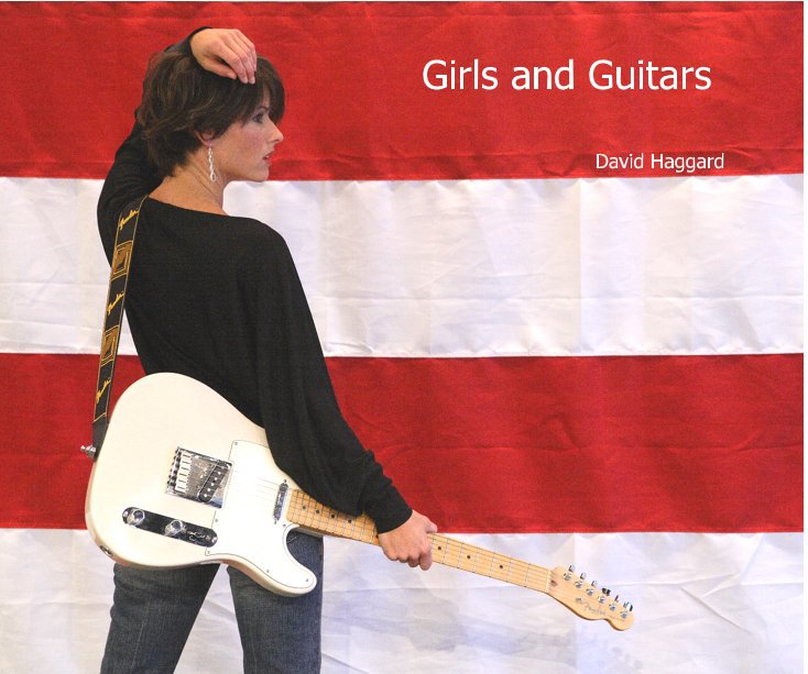 View Girls and Guitars by David Haggard