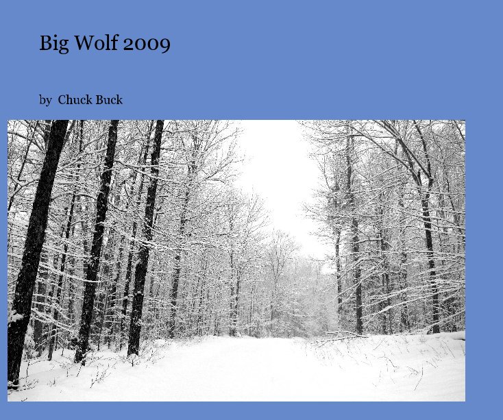 Ver Big Wolf 2009 por Chuck Buck