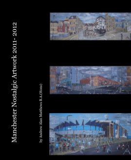 Manchester Nostalgic Artwork 2011- 2012 book cover