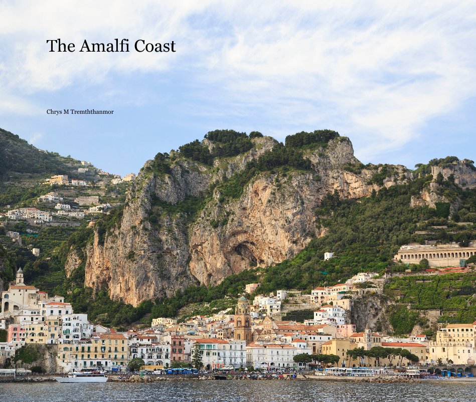 Visualizza The Amalfi Coast di Chrys M Tremththanmor