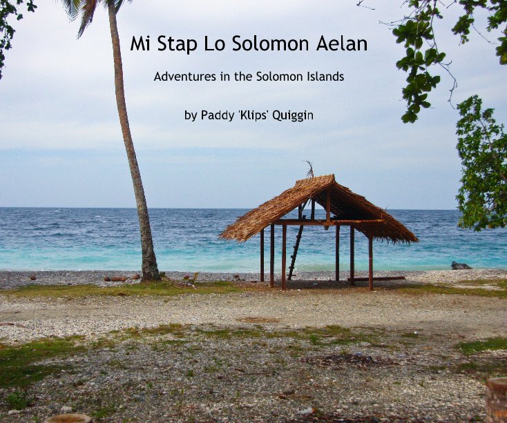 View Mi Stap Lo Solomon Aelan by Paddy 'Klips' Quiggin