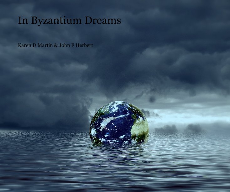 View In Byzantium Dreams by Karen D Martin & John F Herbert