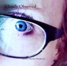 Closely Observed