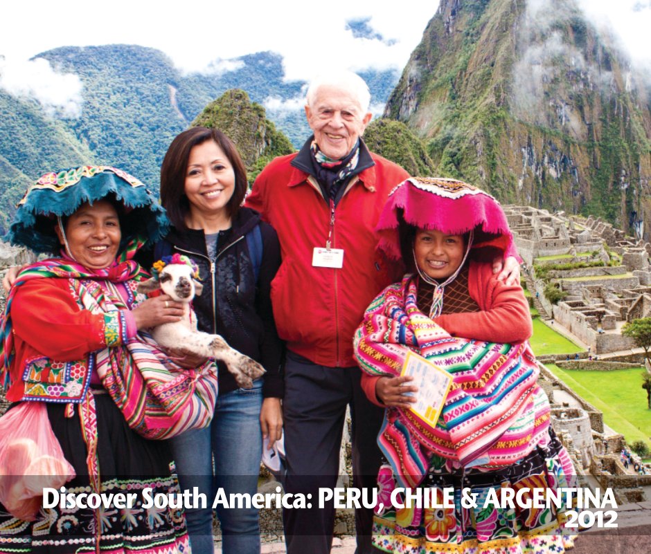 View Discover South America: PERU, CHILE & ARGENTINA 2012 by JEROME REVILLA