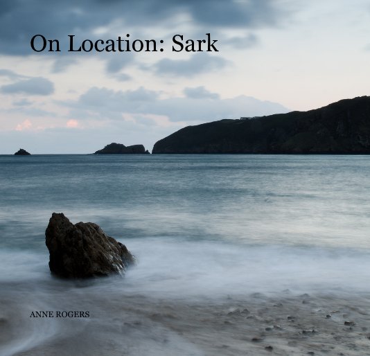 Visualizza On Location: Sark di ANNE ROGERS