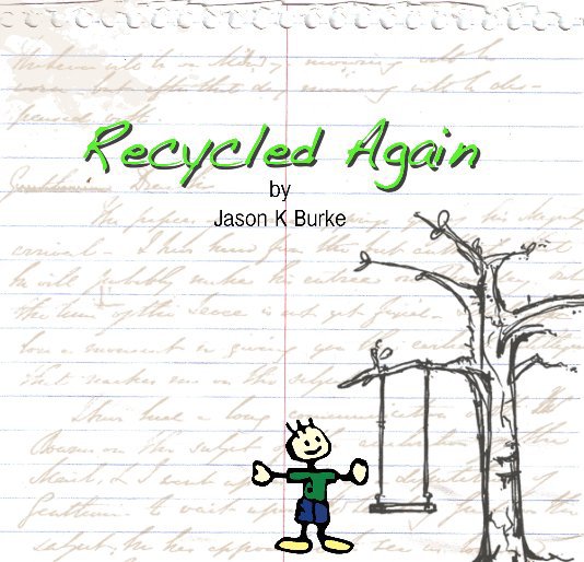 View Recycled Again by Jason K Burke