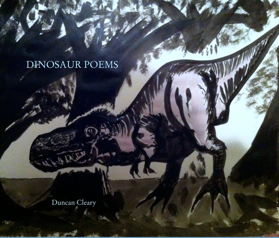 View DINOSAUR POEMS by Duncan Cleary