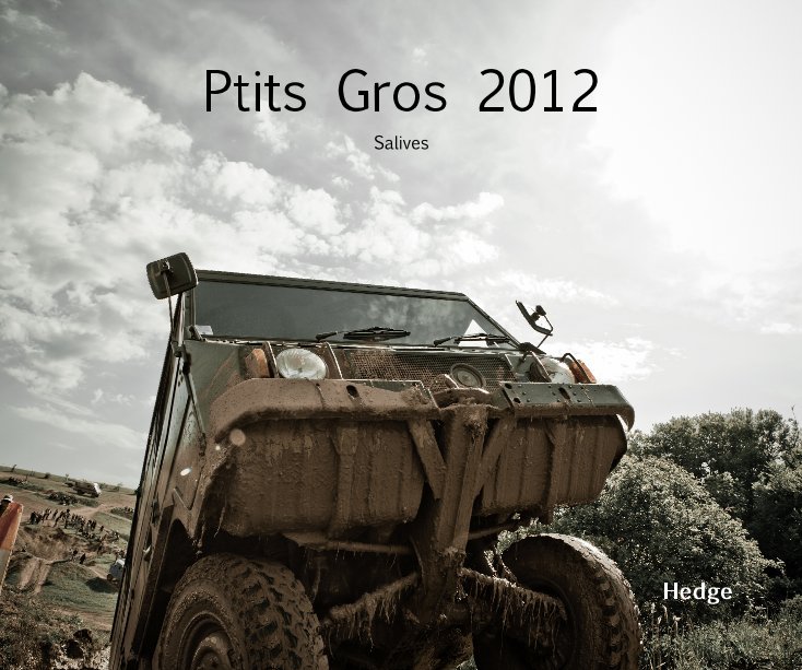 View Ptits Gros 2012 by Hedge