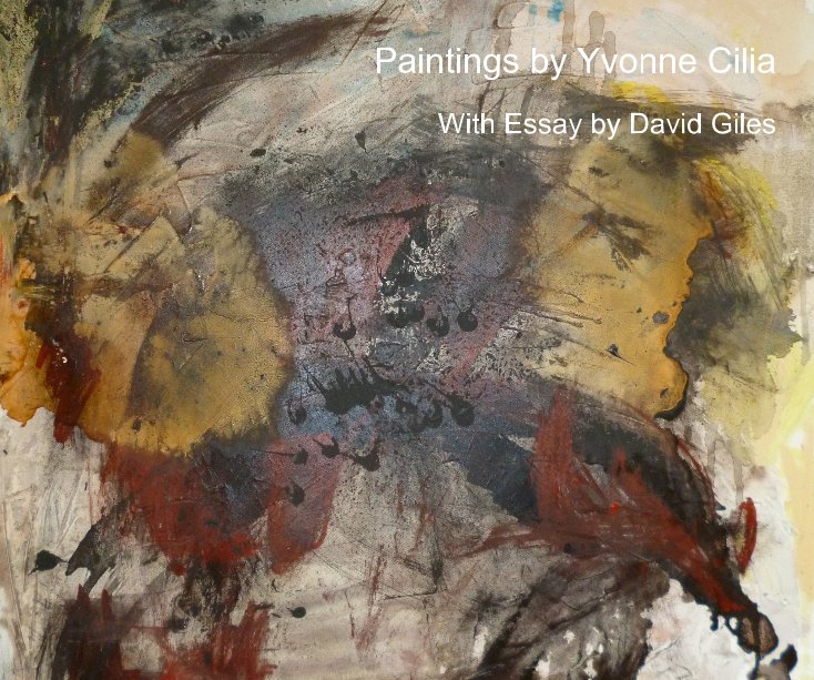 View Paintings by Yvonne Cilia by With Essay by David Giles