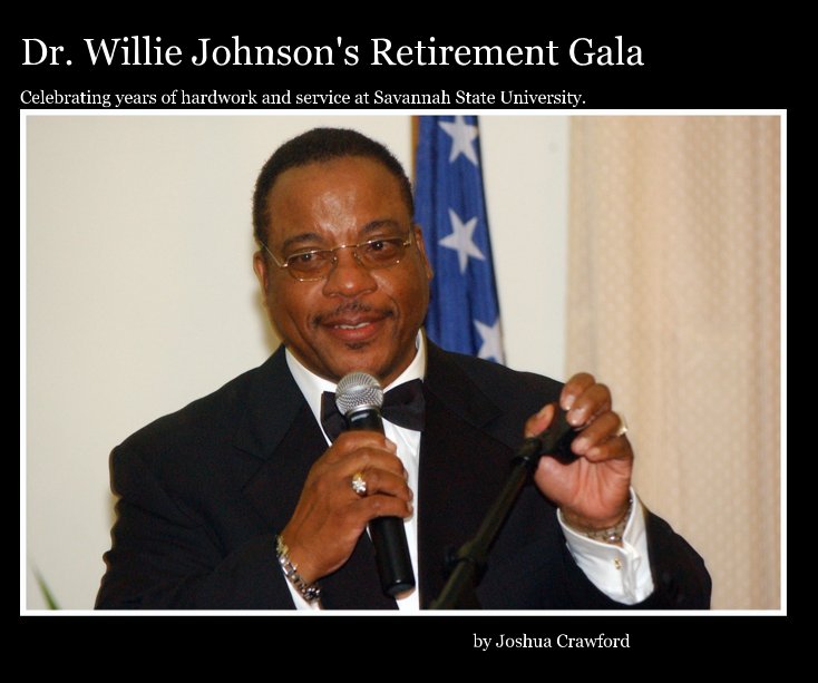 Dr. Willie Johnson's Retirement Gala nach Joshua Crawford anzeigen