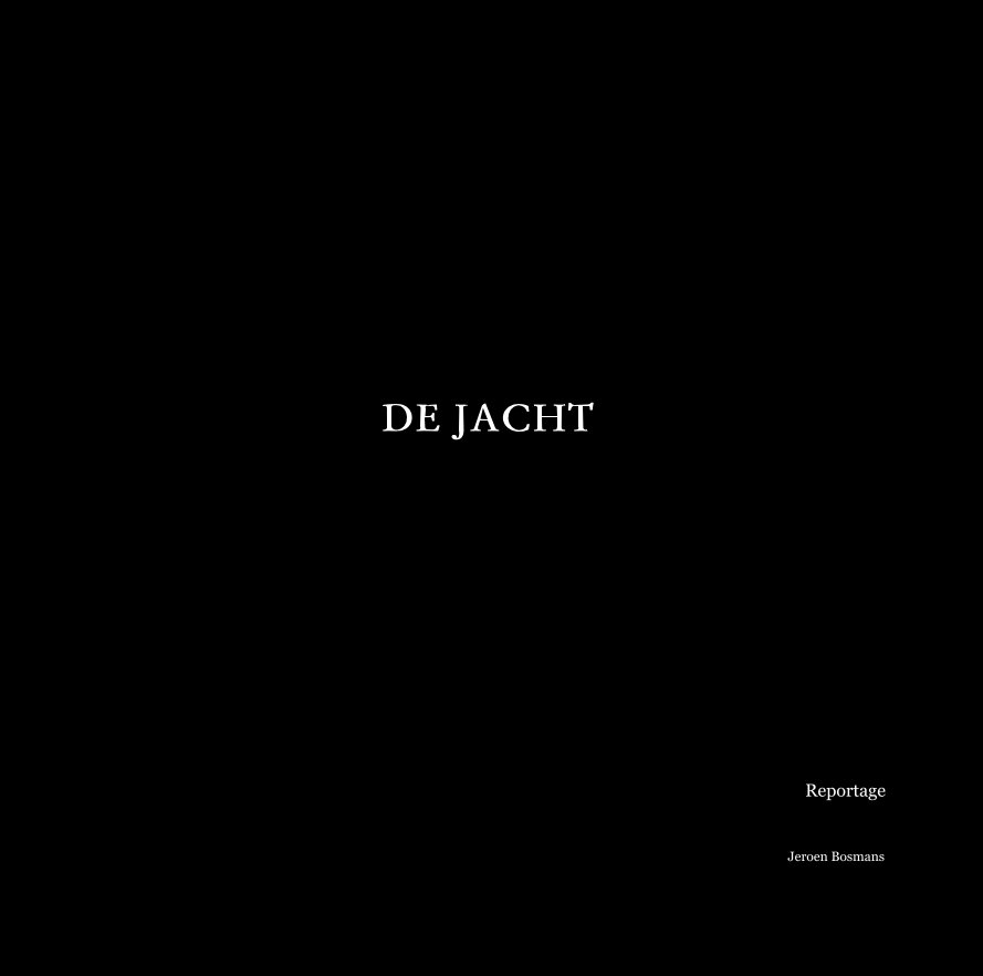 View DE JACHT by Jeroen Bosmans