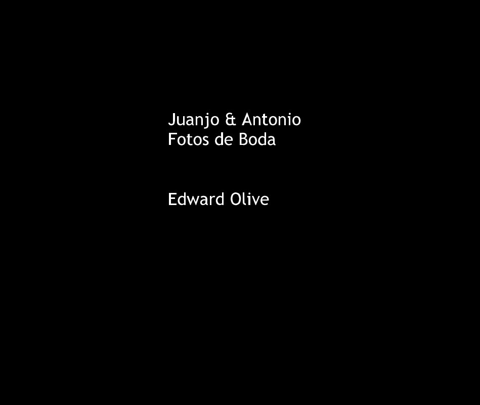 Ver Juanjo & Antonio Fotos de Boda Edward Olive por Edward Olive