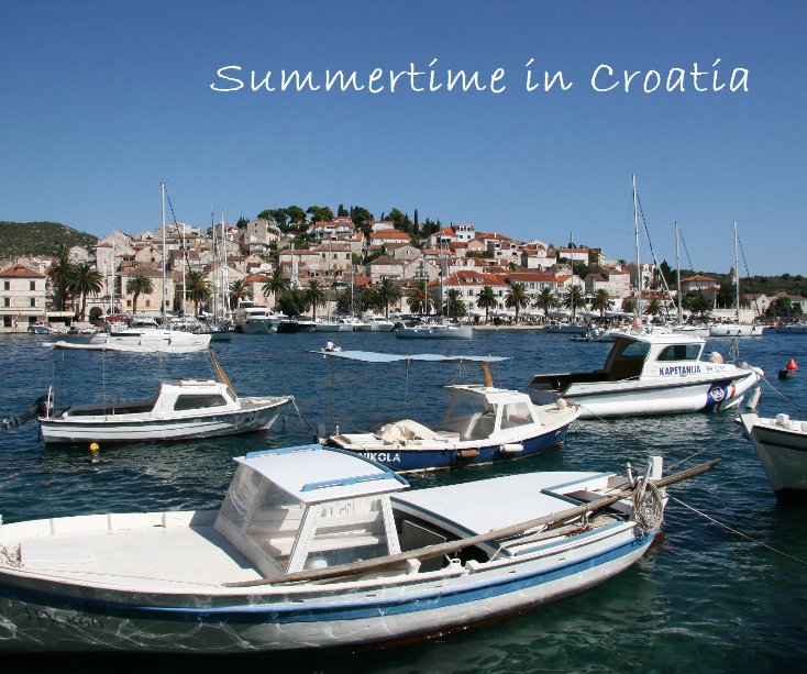 View Summertime in Croatia by lieselrose