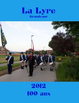 La Lyre Grandcour 100ans 2012 book cover