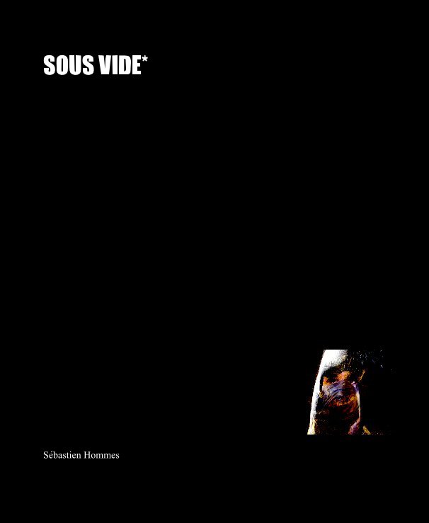 Ver SOUS VIDE* por Sébastien Hommes