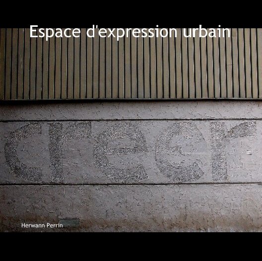 Bekijk Espace d'expression urbain op Herwann Perrin