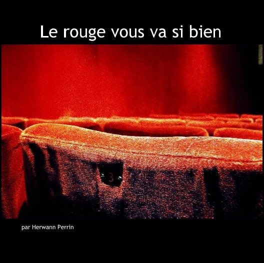 Visualizza Le rouge vous va si bien di Herwann Perrin