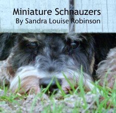 Miniature Schnauzers 
By Sandra Louise Robinson book cover