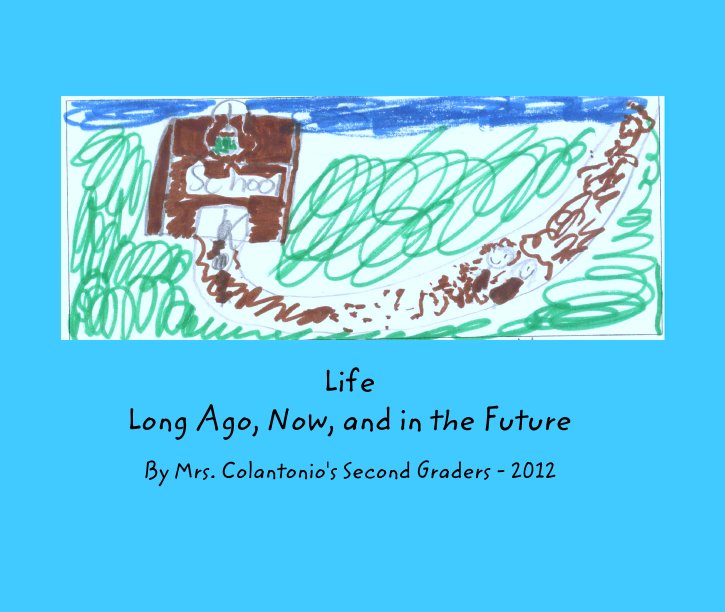 Bekijk Life 
Long Ago, Now, and in the Future op Mrs. Colantonio's Second Graders - 2012