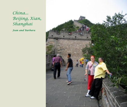 China... Beijing, Xian, Shanghai book cover