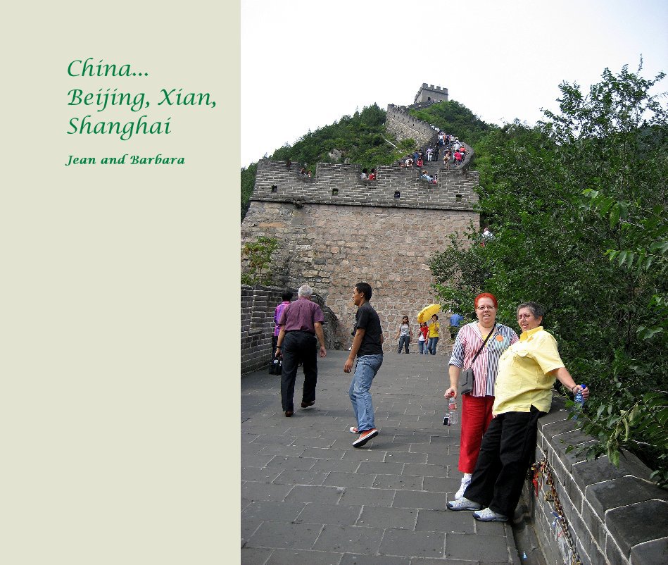 View China... Beijing, Xian, Shanghai by Jean and Barbara