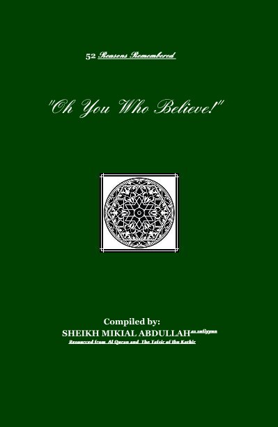 View "Oh You Who Believe!" by SHEIKH MIKIAL ABDULLAH As Sufiyyun Resourced from Al Quran and The Tafsir of Ibn Kathir