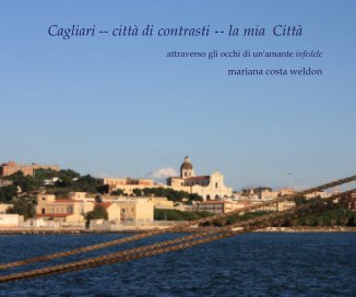 Cagliari -- città di contrasti -- la mia Città book cover