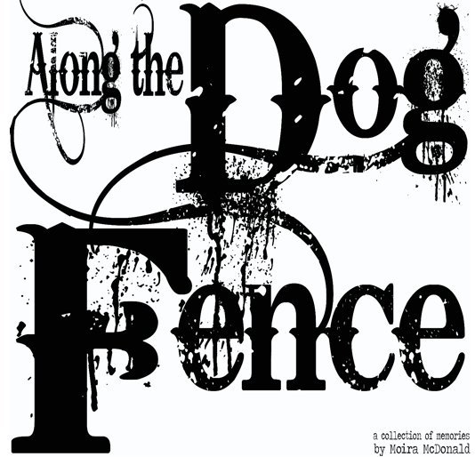 Ver Along the Dog Fence por Moira McDonald