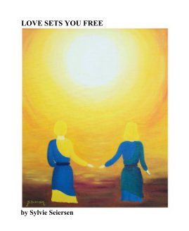 LOVE SETS YOU FREE book cover
