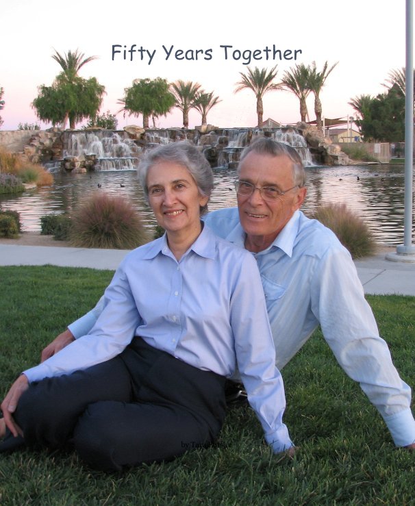 View Fifty Years Together by Tara Eutsler