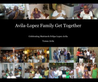 Avila-Lopez Family Get Together book cover