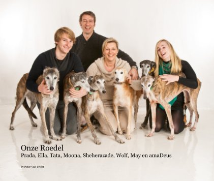 Onze Roedel Prada, Ella, Tata, Moona, Sheherazade, Wolf, May en amaDeus book cover