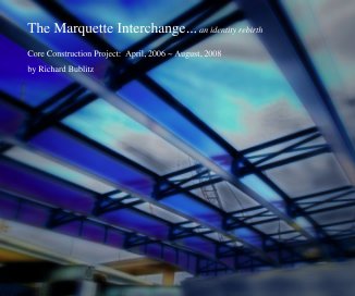 The Marquette Interchange... an identity rebirth book cover