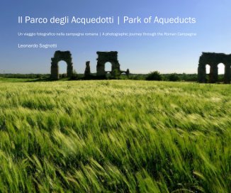 Il Parco degli Acquedotti | Park of Aqueducts book cover