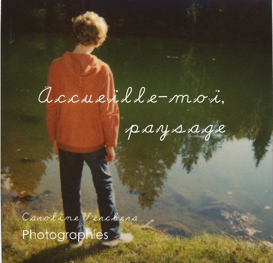 Visualizza Accueille-moi, paysage di Photographies