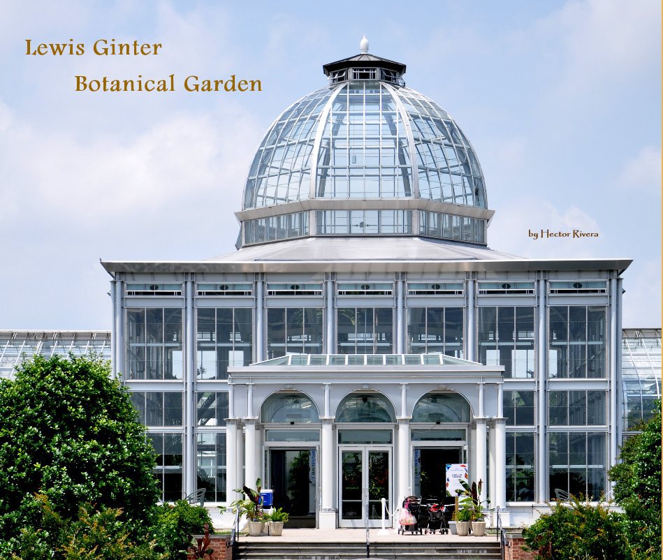 Ver Lewis Ginter Botanical Garden por Hector Rivera