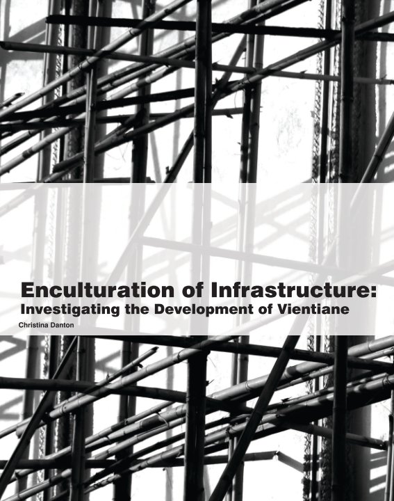 View Enculturation of Infrastructure by Christina Danton