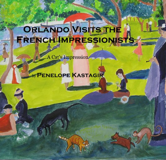 View Orlando Visits the French Impressionists by Penelope Kastagir
