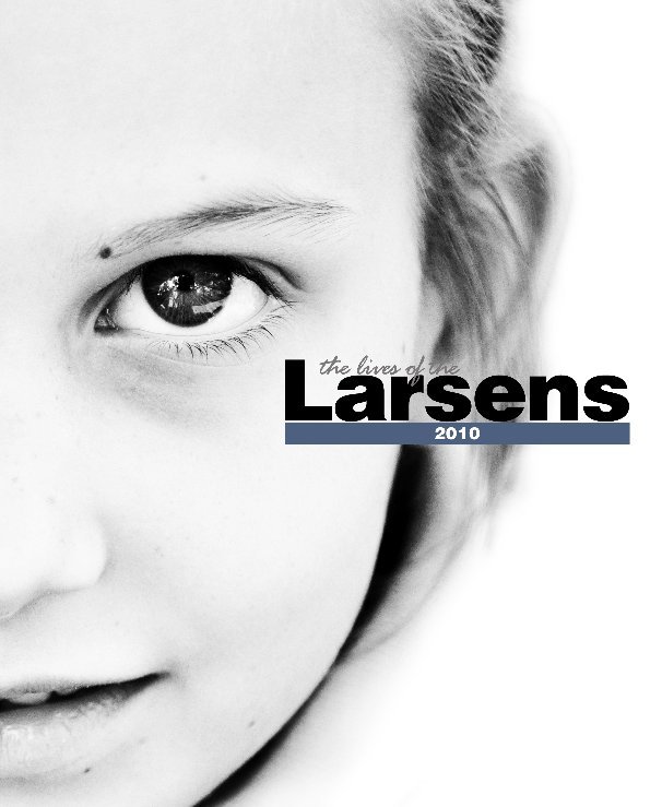 View 2010: Lives of the Larsens by (B) The Bookmaker