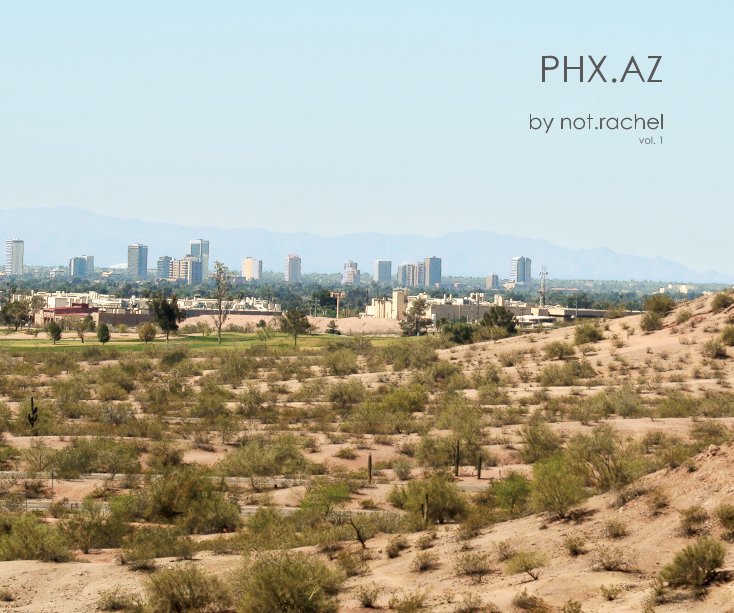 View PHX.AZ by not.rachel vol. 1