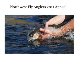 Northwest Fly Anglers 2011 Annual book cover