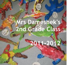 Mrs Dameshek's 2nd Grade Class 2011-2012 book cover
